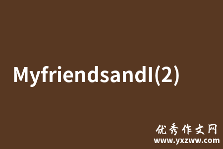 MyfriendsandI(2)