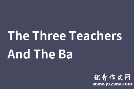 The Three Teachers And The Ba